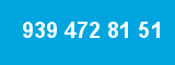 939 472 81 51 939 472 81 51